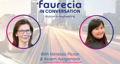 Faurecia in Conversation with two of our female engineering talents